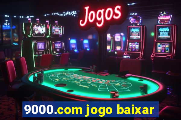 9000.com jogo baixar